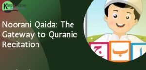 Noorani Qaida: The Gateway to Quranic Recitation