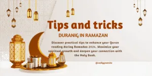 Reading Quran During Ramadan: Practical Tips for a Stronger Spiritual Journey