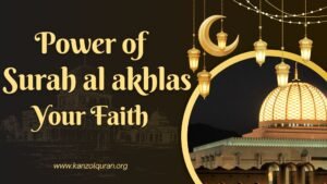 The Secret Power of Surah Al-Ikhlas: Strengthening Your Faith