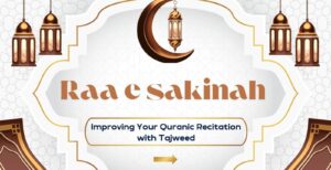Rules of Raa Saakinah: Improving Your Quranic Recitation with Tajweed
