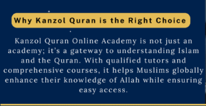 Why Kanzol Quran is the Right Choice
