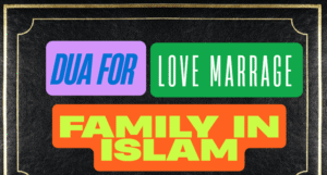 Powerful Duas for Love, Marriage, and Family Harmony in Islam