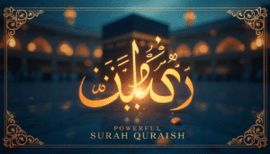 The Powerful Surah Quraish Benefits for Rizq, Success, and Protection