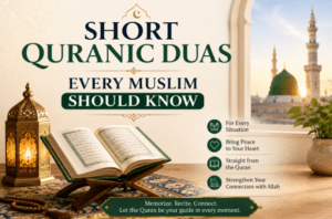 Short Quranic Duas Every Muslim Should Know