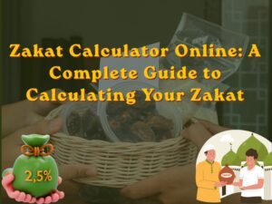 Zakat Calculator Online A Complete Guide to Calculating Your Zakat